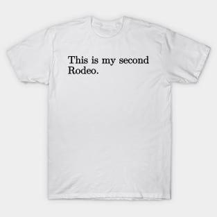 This is my Second Rodeo T-Shirt